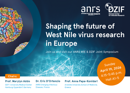 Shaping the future of West Nile virus research in Europe ANRS MIE & DZIF Joint Symposium